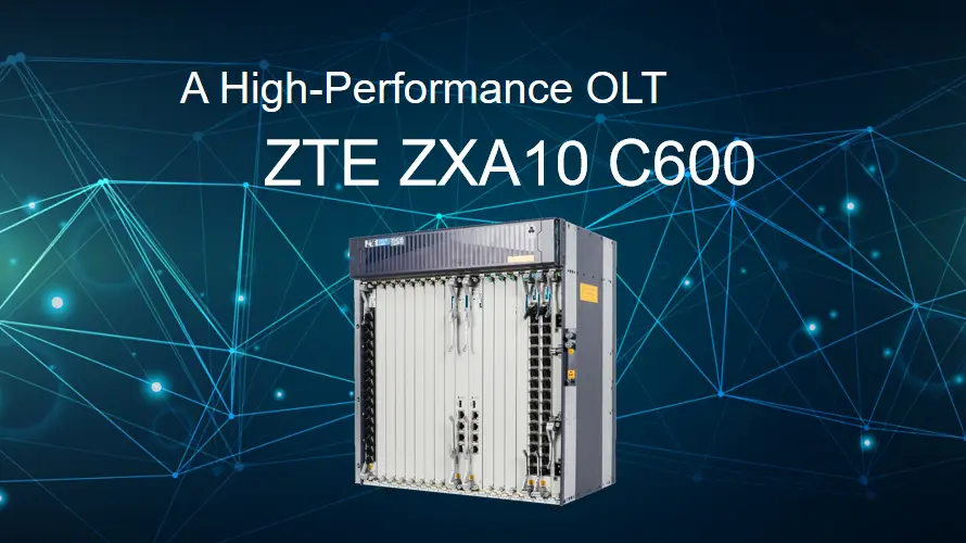 ZTE ZXA10 C600 Optical Line Terminal