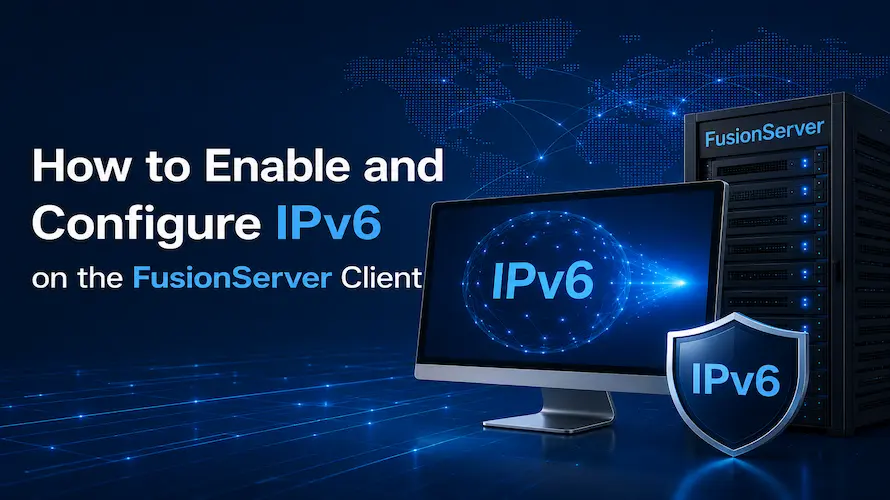 How to Enable and Configure IPv6 on Client of FusionServer